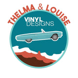 Thelma and Louise Vinyl Design's
