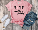 NOT SLIM KINDA SHADY T-SHIRT (PINKS)