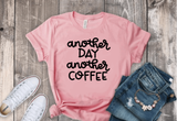 ANOTHER DAY ANOTHER COFFEE T-SHIRT