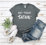 Not Today Satan T-Shirt