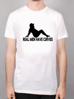 REAL MEN HAVE CURVES T-SHIRTS